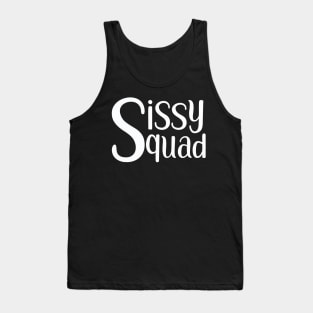 Sissy squad (white) Tank Top